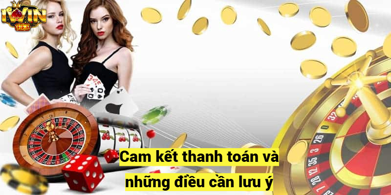 Cam kết thanh toán và những điều cần lưu ý