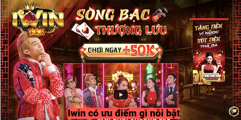 Giới thiệu Iwin có ưu điểm gì nôi bật?